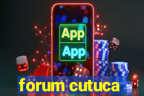 forum cutuca